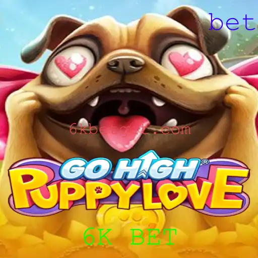 GoHighPuppyLove: Descubra o Fascinante Mundo do Jogo com 6K BET