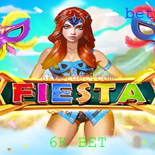 Fiesta e a Emoção do 6K BET: Uma Nova Experiência de Jogo